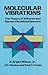 Molecular Vibrations by E. Bright Wilson Molecular Vibrations by E. Bright Wilson