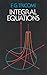 Integral Equations (Dover B...