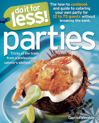 Do It for Less! Parties: Tricks of the Trade from Professional Caterers' Kitchens (Paperback)