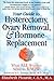 Your Guide to Hysterectomy, Ovary Removal & Hormone Therapy: What All Women Need to Know