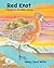 Red Knot: A Shorebird's Inc...