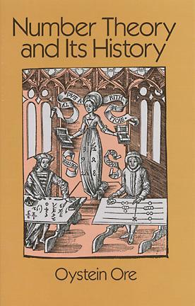 Number Theory and Its History (Dover Books on Mathematics)