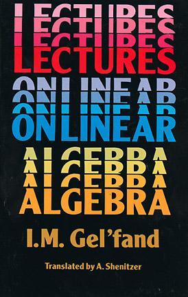 Lectures on Linear Algebra (Dover Books on Mathematics)