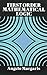 First Order Mathematical Lo...