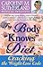 The Body "Knows" Diet by Caroline M. Sutherland