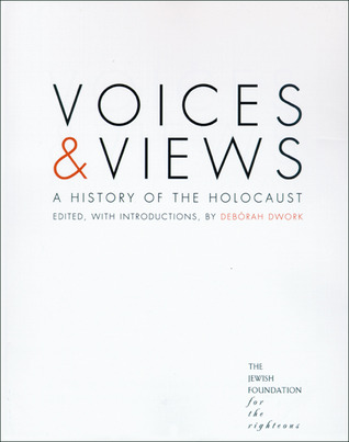 Voices & Views: A History of the Holocaust
