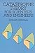 Catastrophe Theory for Scientists and Engineers