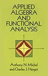 Applied Algebra and Functional Analysis (Dover Books on Mathematics) Applied Algebra and Functional Analysis (Dover Books on Mathematics)