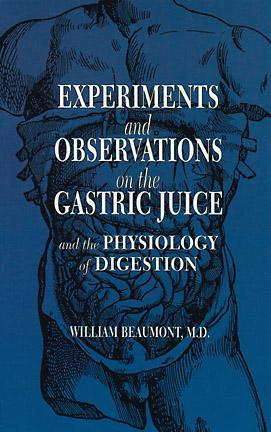 Experiments and Observations on the Gastric Juice: and the Physiology of Digestion (Paperback)