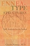 Ennea-type Structures: Self-Analysis for the Seeker (Consciousness Classics)