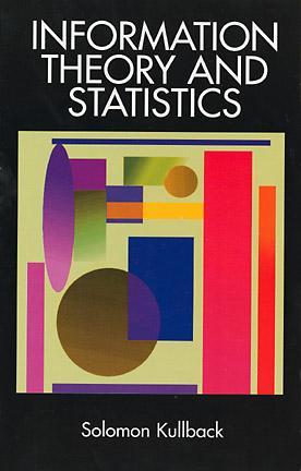 Information Theory and Statistics (Dover Books on Mathematics)