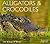 Alligators & Crocodiles (World Life Library)