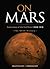 On Mars: Exploration of the Red Planet, 1958-1978--The NASA History (Dover Books on Astronomy)