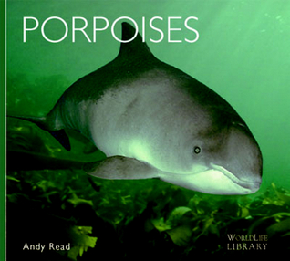 Porpoises (World Life Library)