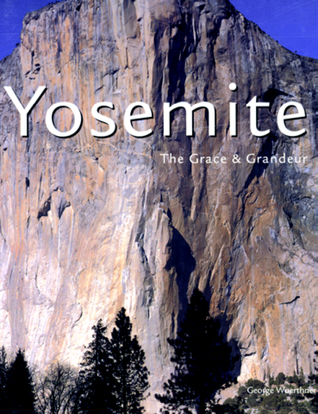 Yosemite: The Grace and Grandeur