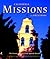 California Missions and Presidios: The History and Beauty of the Spanish Missions