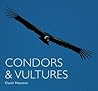 Condors and Vultures (World Life Library) Condors and Vultures (World Life Library)