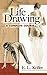 Life Drawing: A Complete Co...
