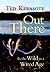 Out There by Ted Kerasote