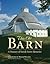 This Old Barn: A Treasury o...