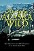 Flying the Alaska Wild: The...