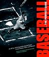 Baseball . . . The Perfect Game: An All-Star Anthology Celebrating the Game's Great Players, Teams, And Moments Baseball . . . The Perfect Game: An All-Star Anthology Celebrating the Game's Great Players, Teams, And Moments