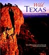 Wild Texas: A Celebration of Our State's Natural Beauty