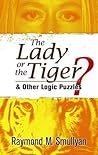 The Lady or the Tiger? by Raymond M. Smullyan