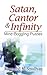 Satan, Cantor and Infinity:...