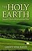 The Holy Earth: Toward a New Environmental Ethic