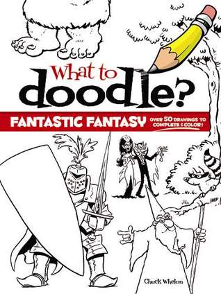 What to Doodle? Fantastic Fantasy! (Dover Doodle Books)