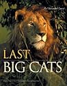 The Last Big Cats: An Untamed Spirit