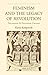 Feminism and the Legacy of Revolution: Nicaragua, El Salvador, Chiapas (Volume 43) (Ohio RIS Latin America Series)