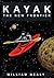 Kayak: The New Frontier: Th...