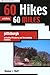 60 Hikes Within 60 Miles: Pittsburgh: Including Allegheny and Surrounding Counties