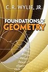 Foundations of Geometry by C. Ray Wylie