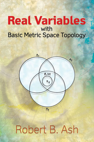 Real Variables with Basic Metric Space Topology (Dover Books on Mathematics)
