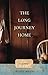 The Long Journey Home: A Novel of the Post-Civil War Plains