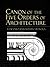 Canon of the Five Orders of Architecture (Dover Architecture)