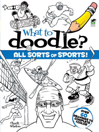 What to Doodle? All Sorts of Sports! (Dover Doodle Books)