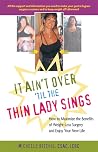 It Ain’t Over ‘till the Thin Lady Sings: How to Make Your Weight-Loss Surgery a Lasting Success