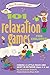 101 Relaxation Games for Children: Finding a Little Peace and Quiet In Between (SmartFun Activity Books)