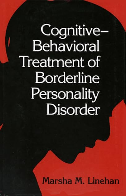 Cognitive-Behavioral Treatment of Borderline Personality Disorder