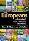 The Europeans: A Geography of People, Culture, and Environment (Texts in Regional Geography)
