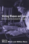 Writing Women and Space: Colonial and Postcolonial Geographies (Mappings: Society/Theory/Space)