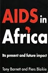 AIDS in Africa: Its Present and Future Impact AIDS in Africa: Its Present and Future Impact