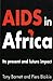 AIDS in Africa: Its Present and Future Impact