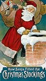 How Santa Filled the Christmas Stockings How Santa Filled the Christmas Stockings