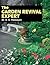The Garden Revival Expert: How to Restore or Change Anything from a Single Shrub to Your Entire Garden (Expert Series)