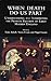 When Death Do Us Part: Understanding and Interpreting the Probate Records of Early Modern England (Local Population Studies S.)